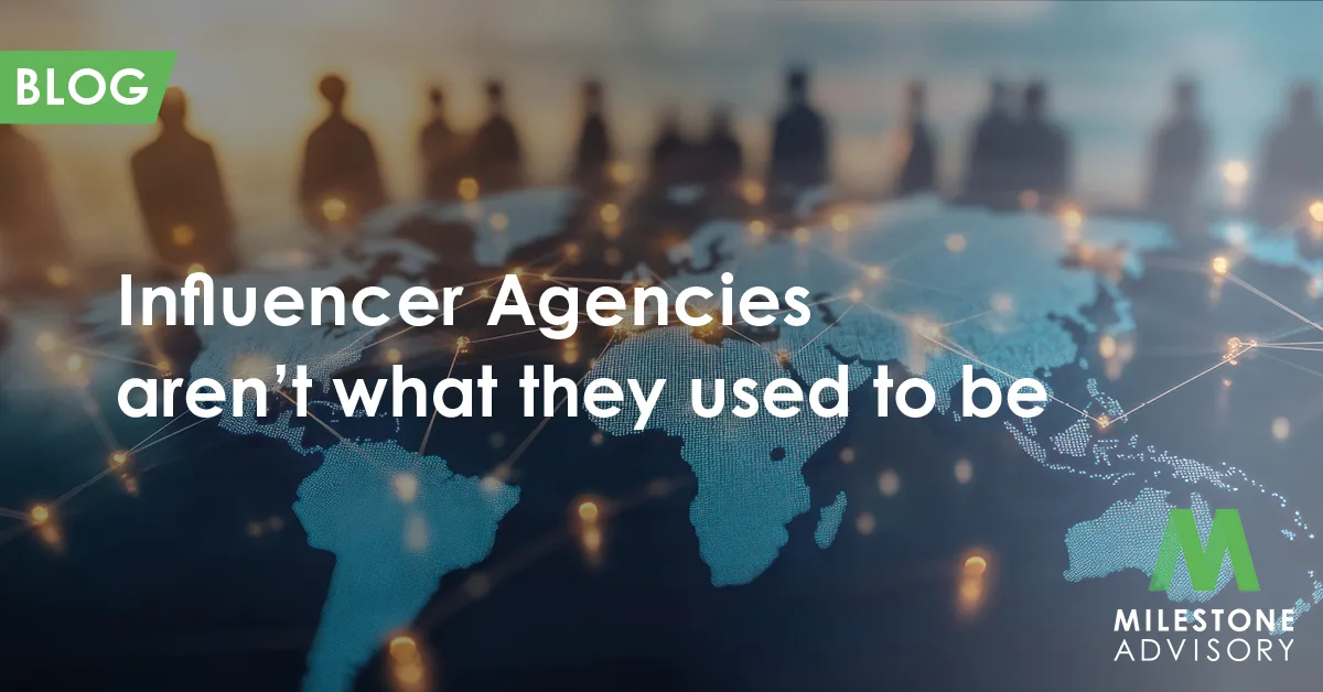 Influencer Agencies aren’t what they used to be